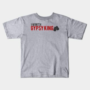 I'm with Gypsy King tee Kids T-Shirt